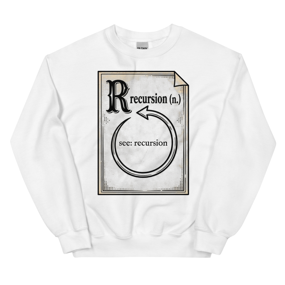 Recursion (n.) See: Recursion | Programmer - Crewneck White