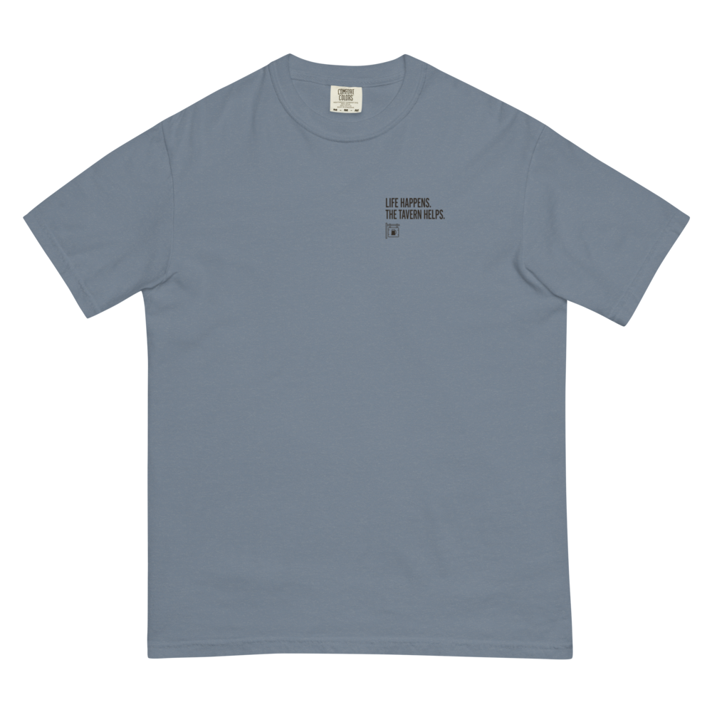 Life Happens. The Tavern Helps. - Comfort Colors Dusty Blue