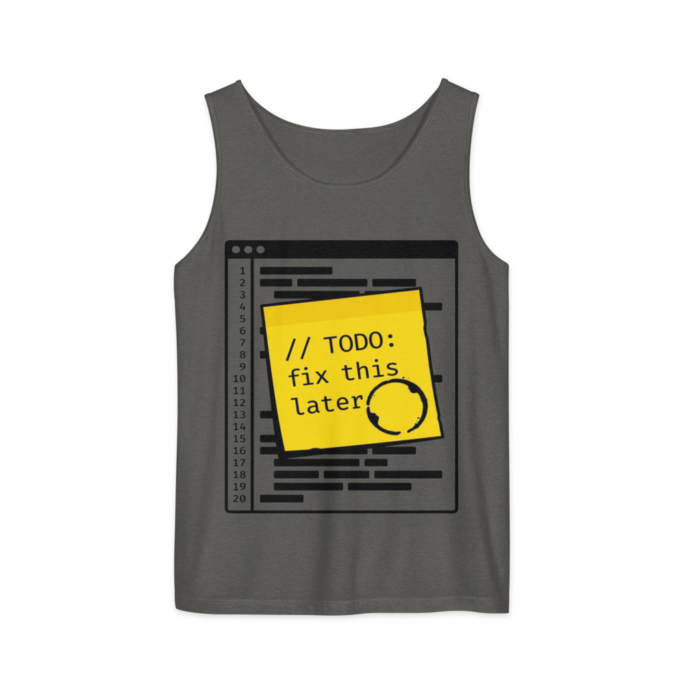 // TODO: Fix This Later | Programmer - Tank Pepper