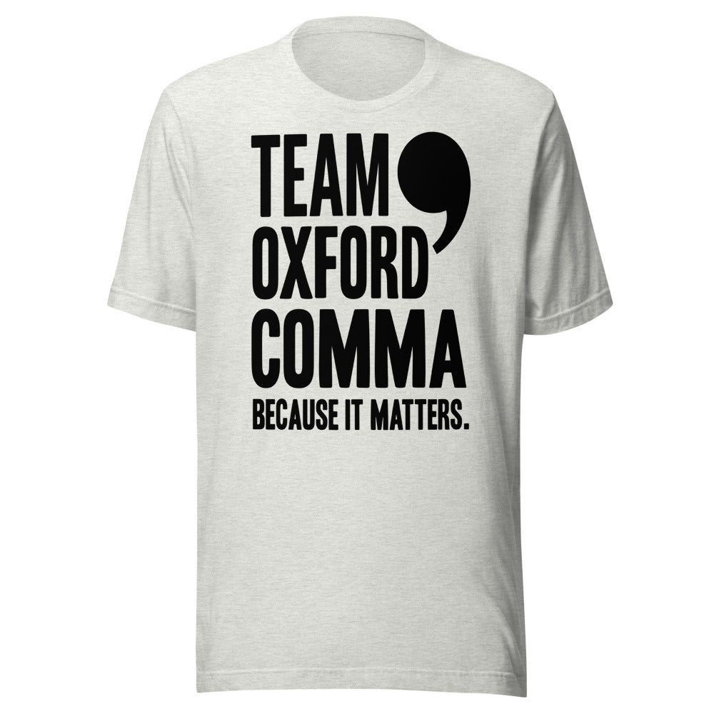 Team Oxford Comma — Because It Matters | Grammar Tee