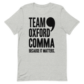 Team Oxford Comma: Because It Matters | Grammar Tee - Athletic Heather