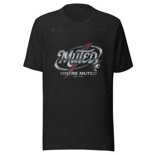 You're Muted | WFH Humor Tee