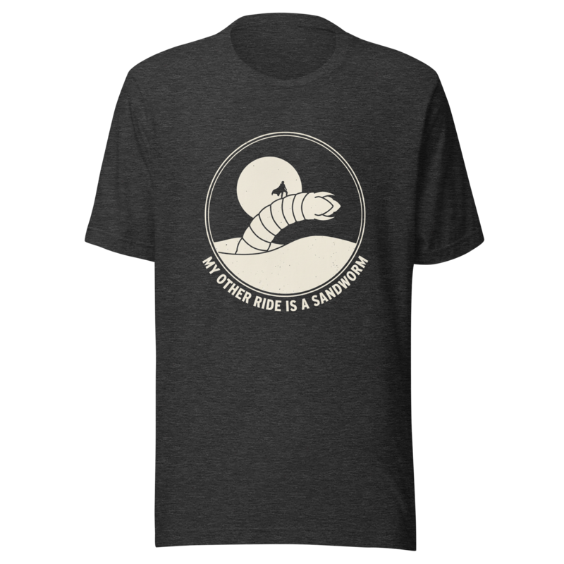 My Other Ride Is a Sandworm | Desert Planet Tee