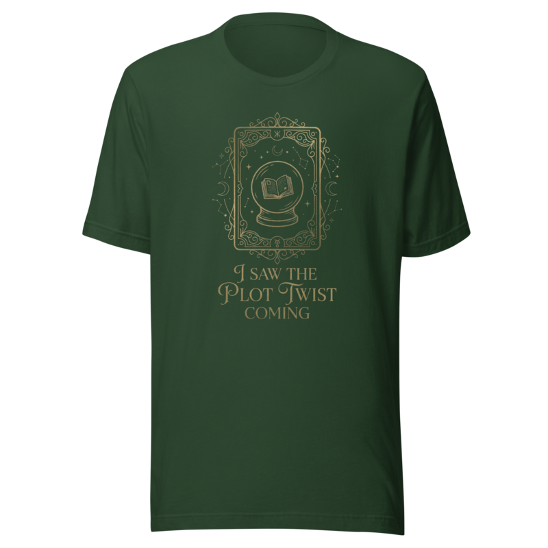 I Saw the Plot Twist Coming | Bookish Reader Tee - Forest