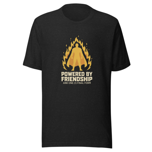 Powered by Friendship (and One (1) Final Form) | Anime Tee
