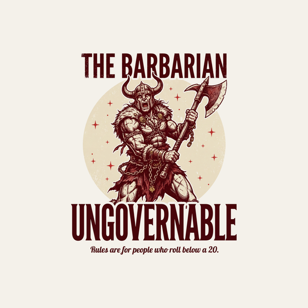 Barbarian - Ungovernable | TTRPG Class Shirt | Vintage Tabletop RPG Tee design artwork