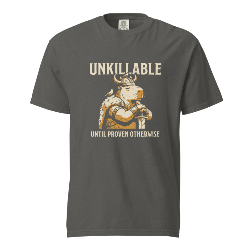 Unkillable Until Proven Otherwise tee, Pepper