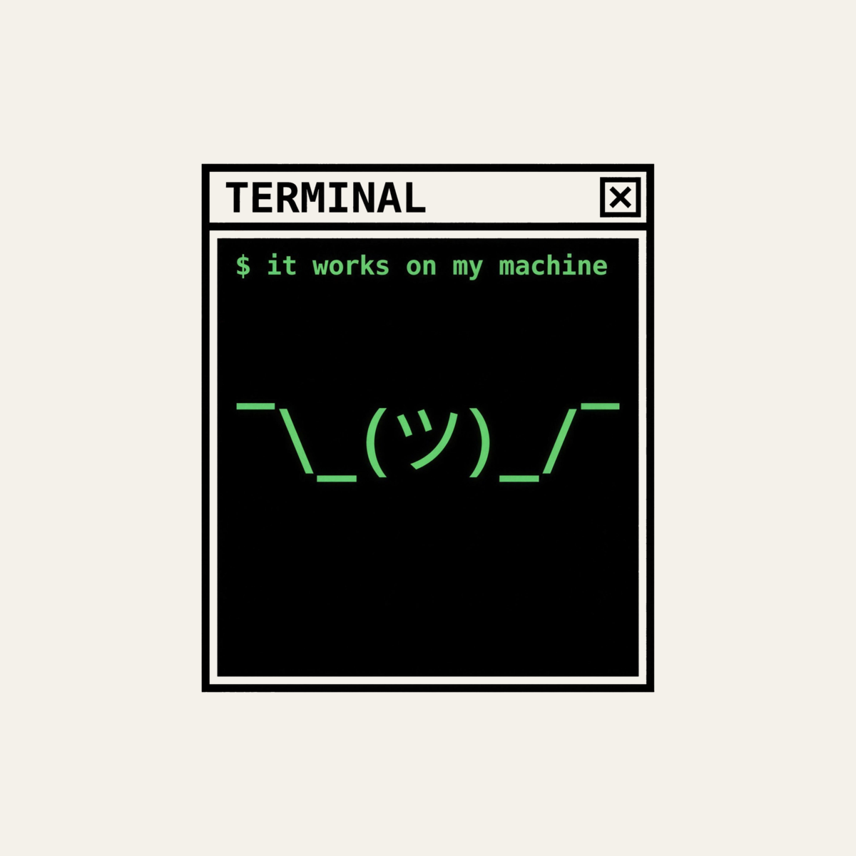 It Works on My Machine | Programmer Tee design artwork