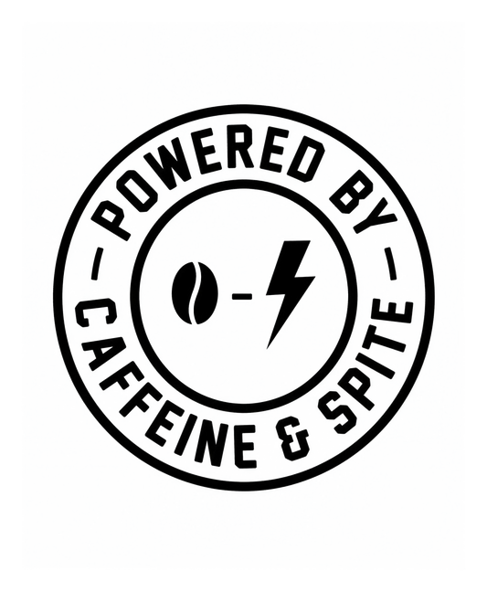 Powered by Caffeine & Spite | Kiss-Cut Sticker