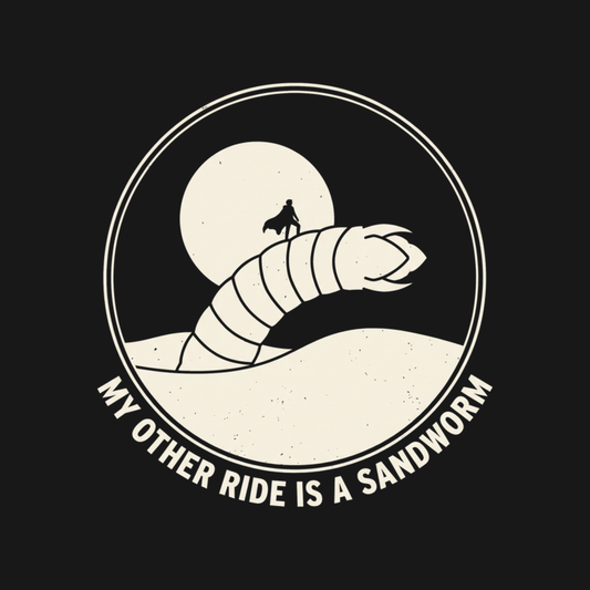 My Other Ride Is a Sandworm | Desert Planet Tee design artwork