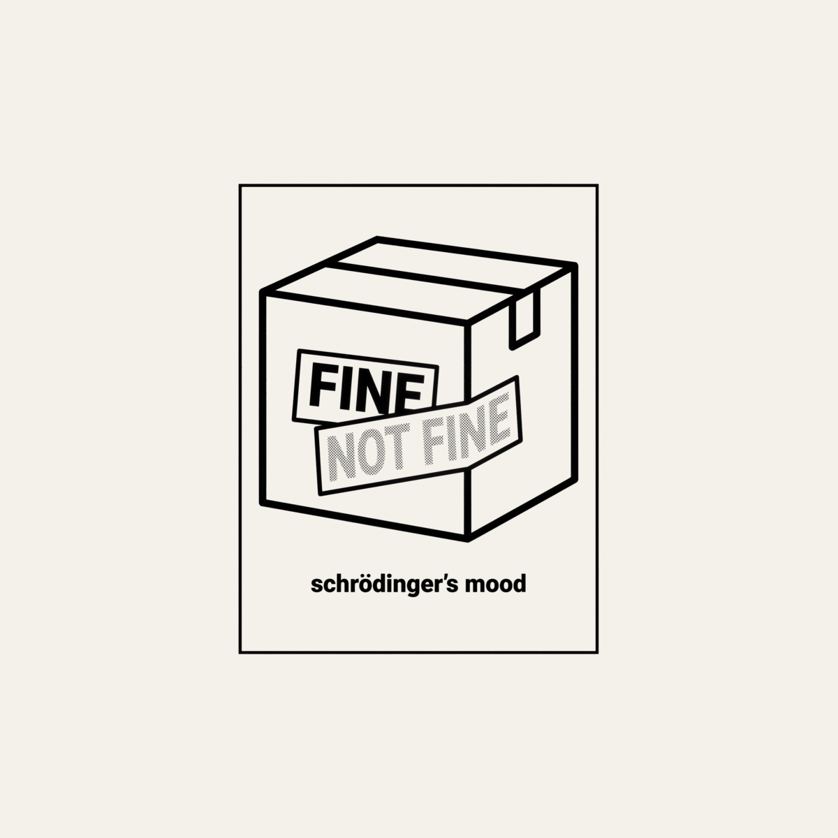 Schrödinger's Mood: Fine / Not Fine | Physics Humor Tee design artwork