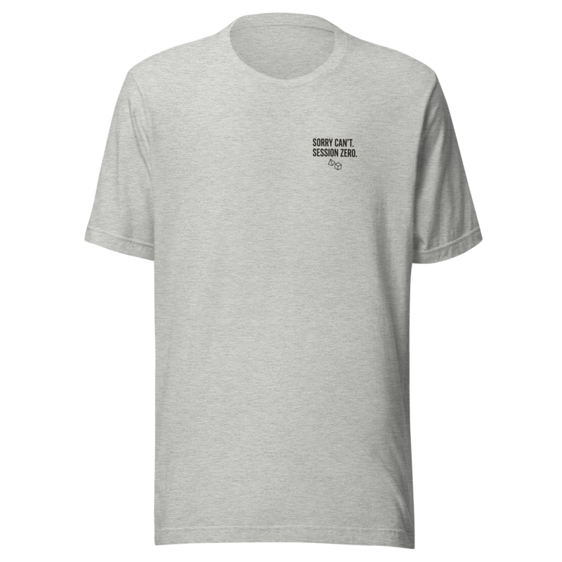 Sorry Can't. Session Zero. - Tee Heather Grey