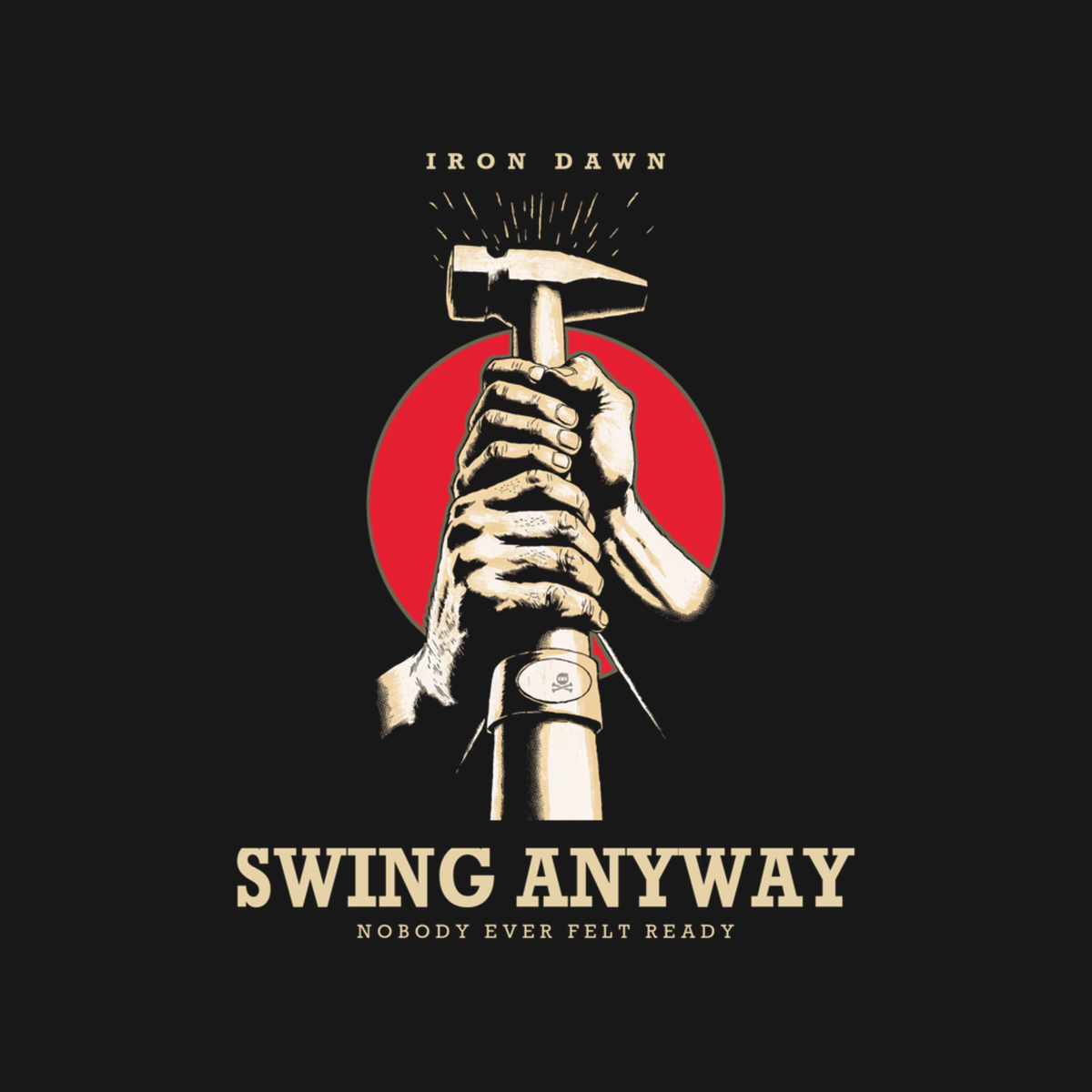 Swing Anyway | Iron Dawn Forge Tee design artwork