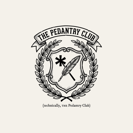The Pedantry Club (technically, THE Pedantry Club) | Crest Tee design artwork