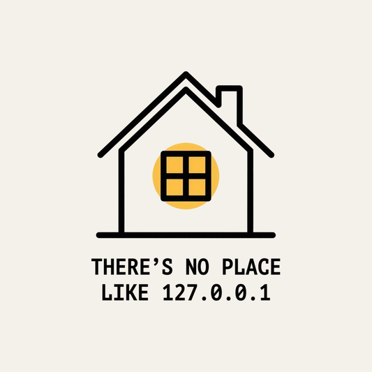There's No Place Like 127.0.0.1 | Developer Home Tee design artwork