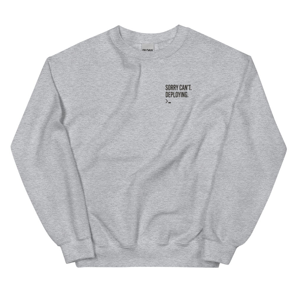 Sorry Can't. Deploying. - Sweatshirt Heather Grey