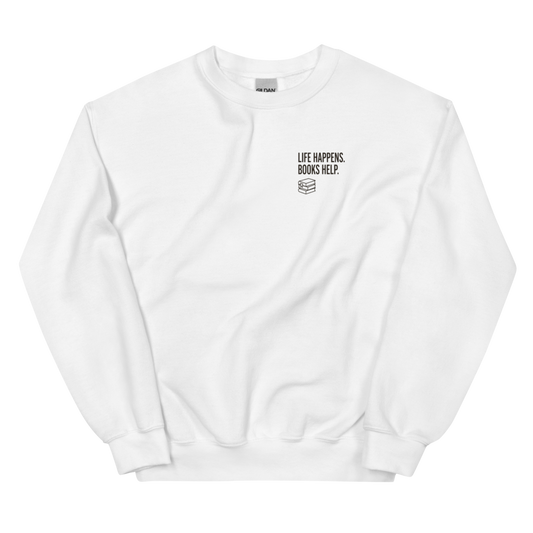 Life Happens. Books Help. - Sweatshirt White