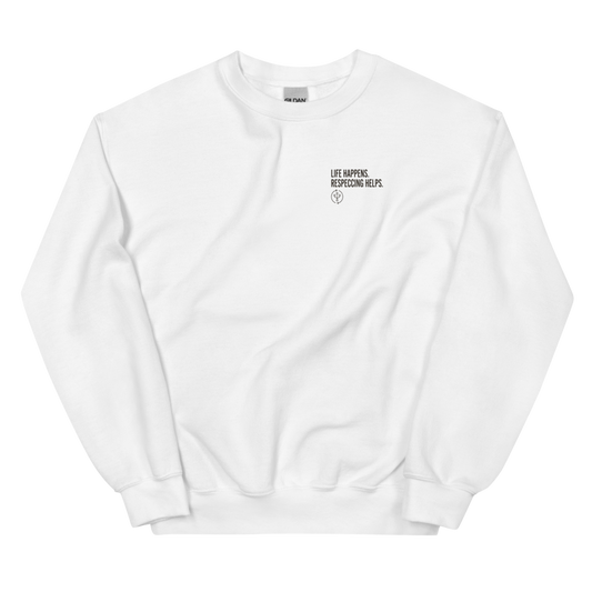 Life Happens. Respeccing Helps. - Sweatshirt White
