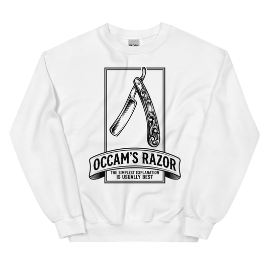 Occam's Razor: The Simplest Explanation Is Usually Best | Philosophy Tee - Crewneck White