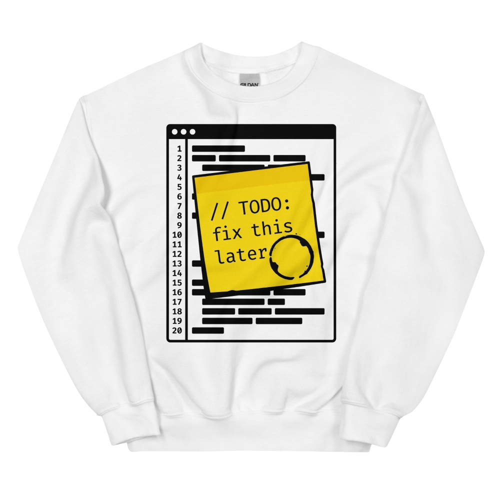 // TODO: Fix This Later | Programmer - Crewneck White
