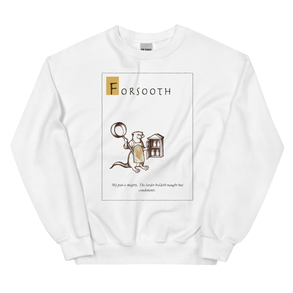 Forsooth: Naught But Condiments | Ye Olde Grievance - Crewneck White