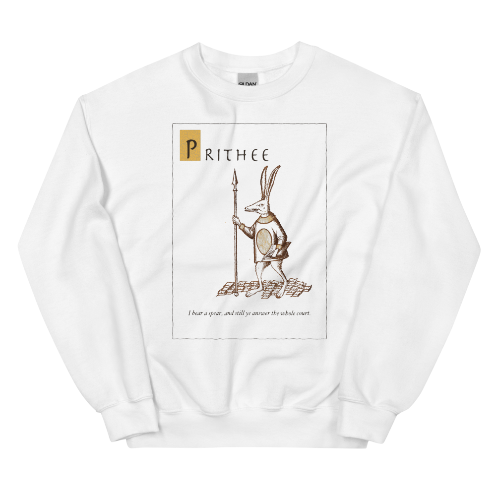 Prithee: Not The Whole Court | Ye Olde Grievance - Crewneck White