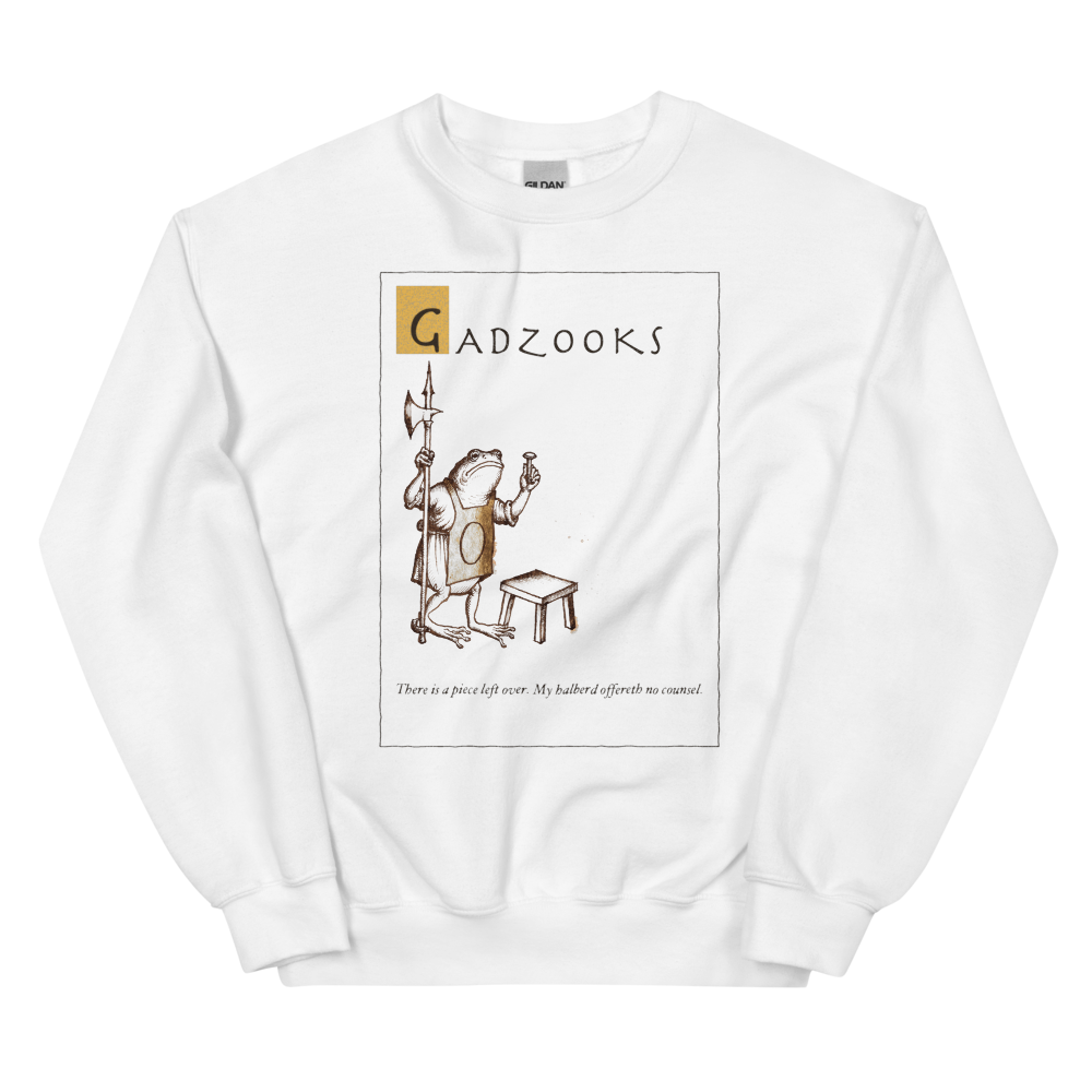 Gadzooks: A Piece Left Over | Ye Olde Grievance - Crewneck White