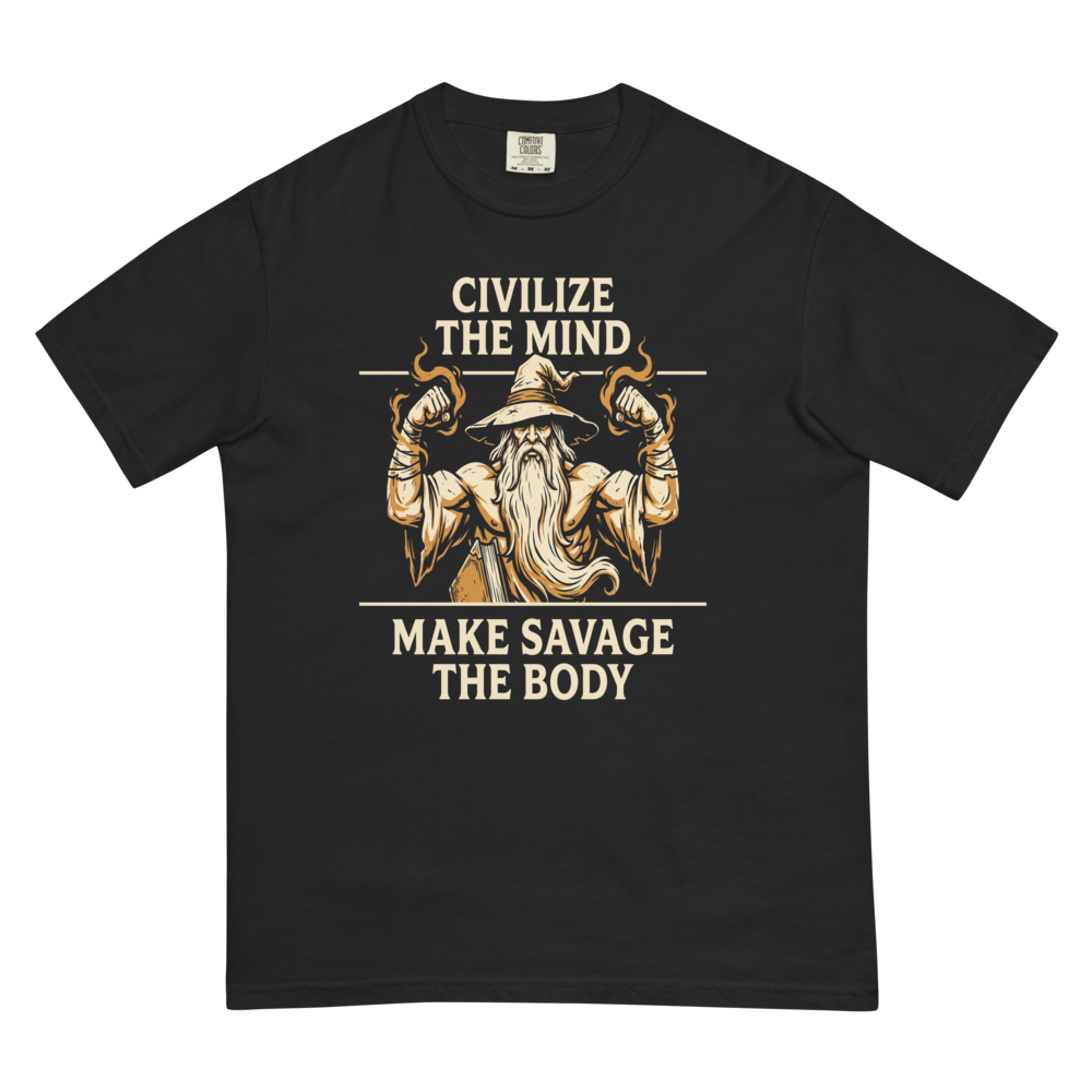 Civilize the Mind | Make Savage the Body Tee - Black
