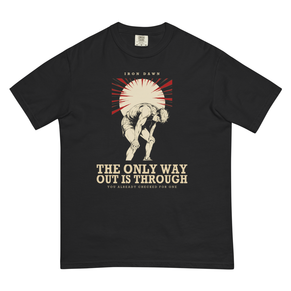 The Only Way Out Is Through | Iron Dawn Tee - Black