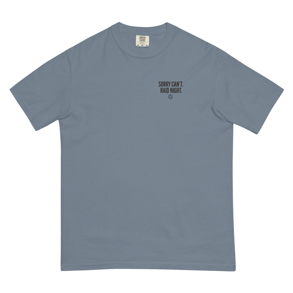 Sorry Can't. Raid Night. - Comfort Colors Dusty Blue