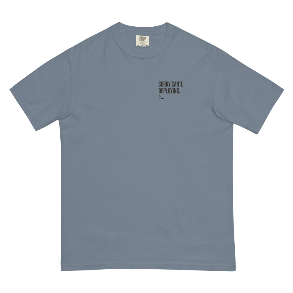 Sorry Can't. Deploying. - Comfort Colors Dusty Blue