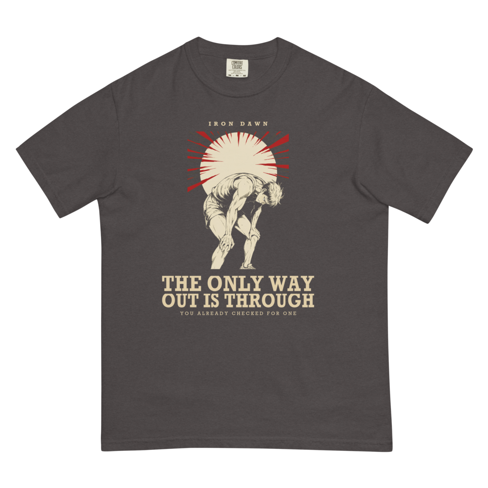 The Only Way Out Is Through | Iron Dawn Tee - Graphite