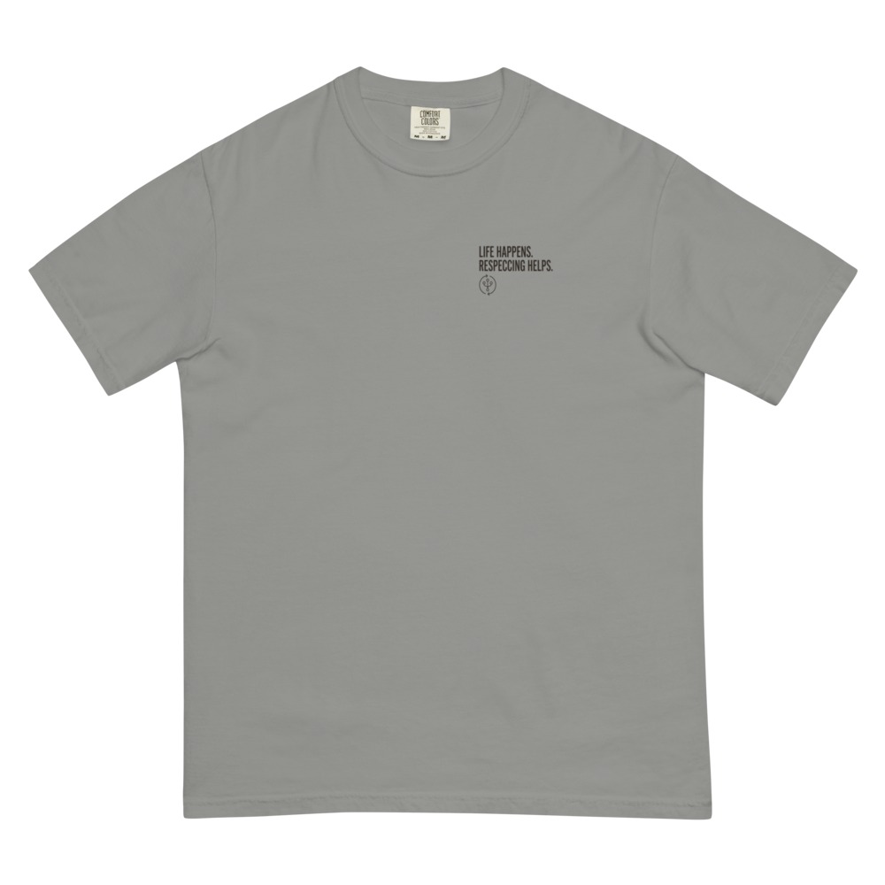 Life Happens. Respeccing Helps. - Comfort Colors Heather Grey