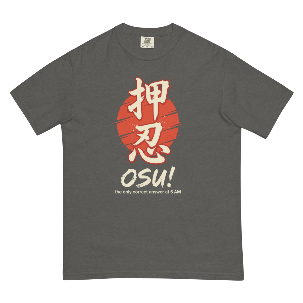 Osu! The Only Correct Answer at 6 AM | Japanese Fitness Heavyweight Tee - Pepper