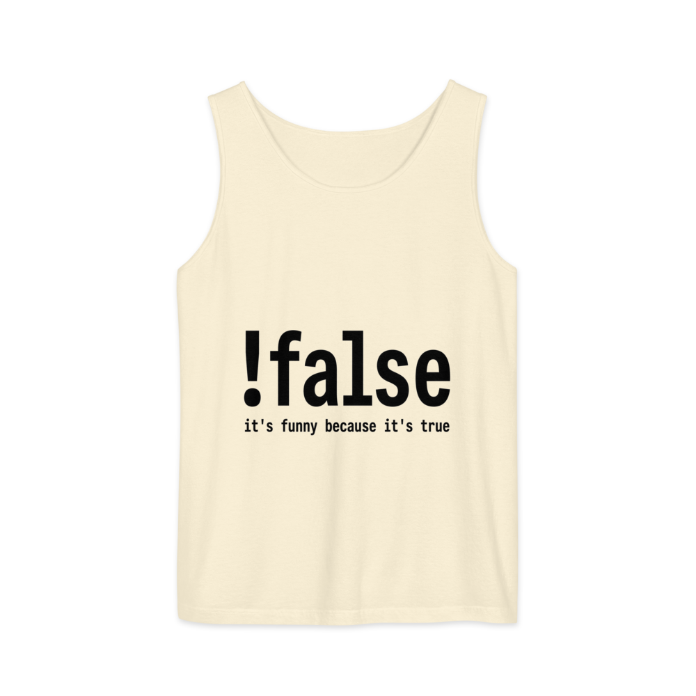 !false: It's Funny Because It's True | Programmer - Tank Ivory (artwork corrected)