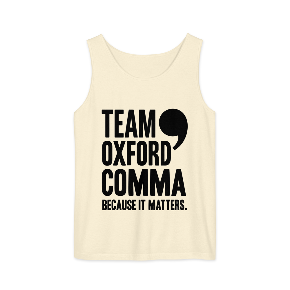 Team Oxford Comma: Because It Matters | Grammar - Tank Ivory (artwork corrected)
