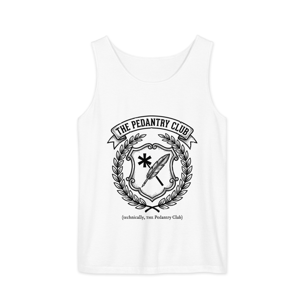 The Pedantry Club (technically, THE Pedantry Club) | Crest - Tank White (artwork corrected)
