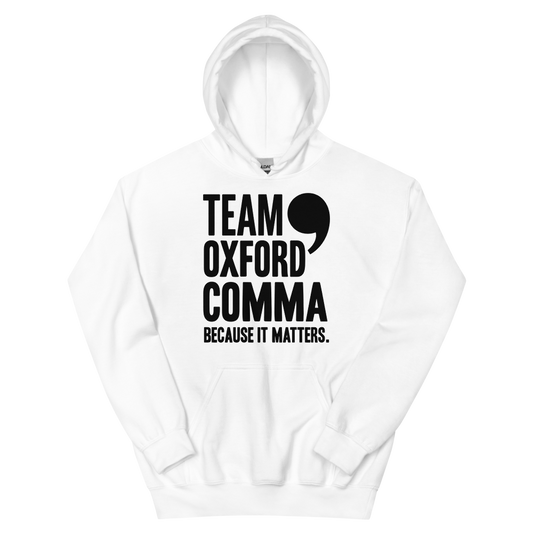 Team Oxford Comma: Because It Matters | Grammar - Hoodie White (artwork corrected)