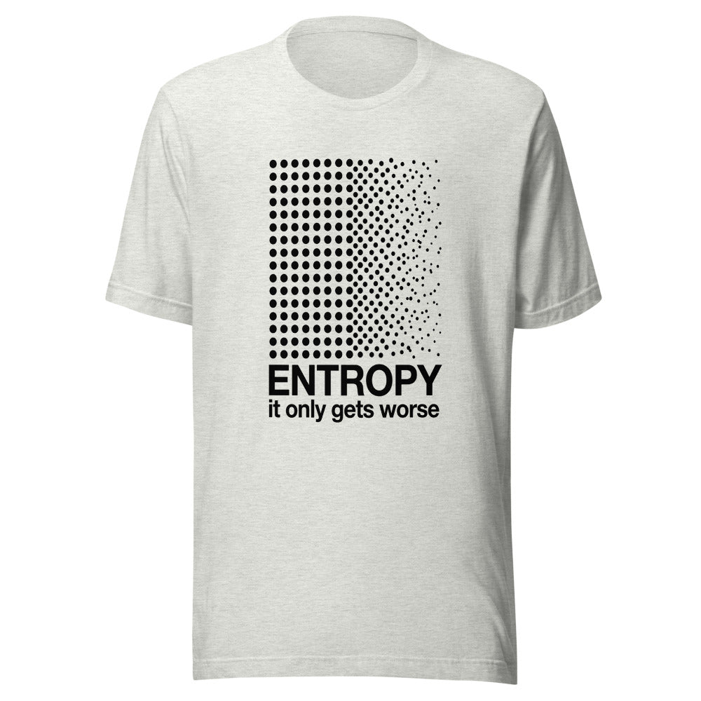 Entropy — It Only Gets Worse | Physics Tee