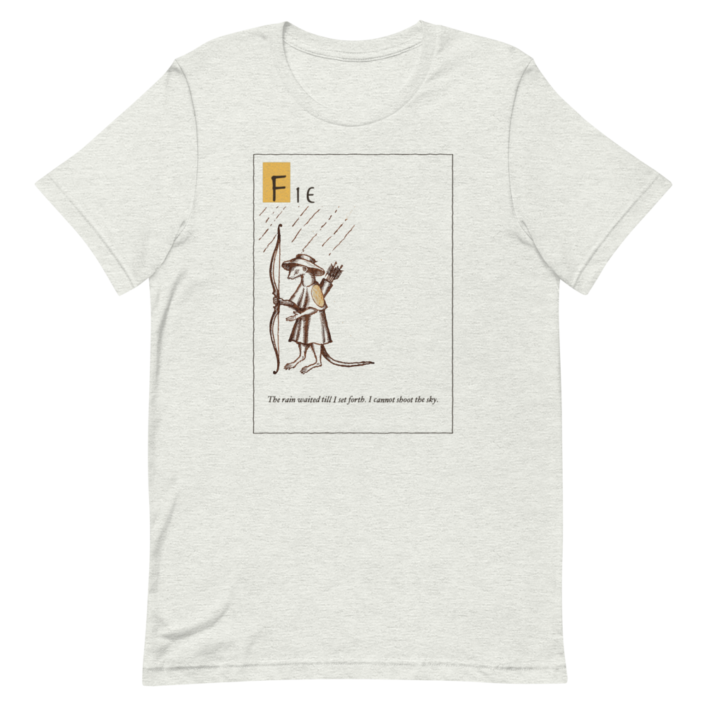 Fie: The Rain Waited | Ye Olde Grievance Tee - Tee Ash