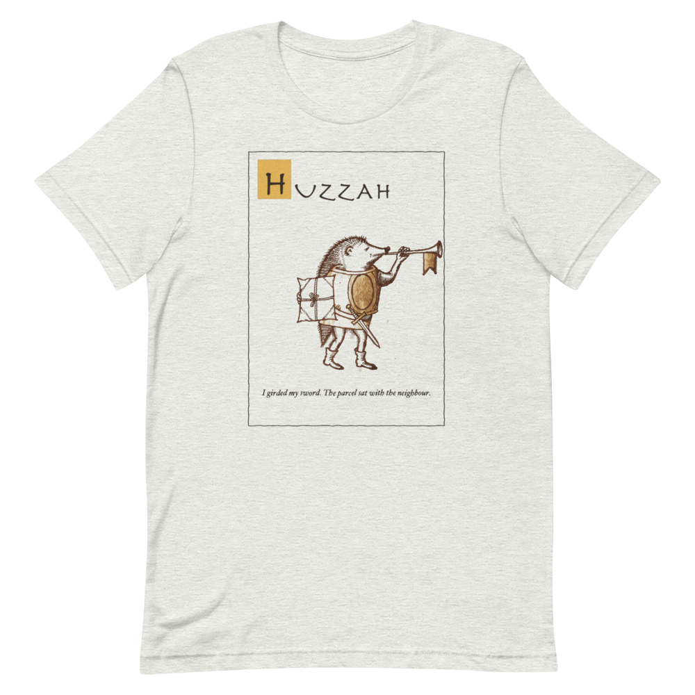 Huzzah: The Parcel Is Come | Ye Olde Grievance Tee - Tee Ash