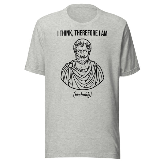 I Think, Therefore I Am (Probably) | Philosophy Tee Athletic Heather flat lay