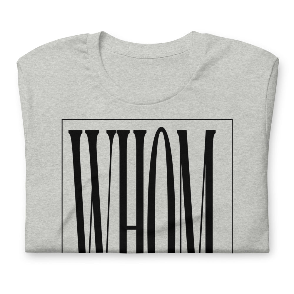 Whom. — Using It Correctly Since Whenever | Grammar Tee print detail 2