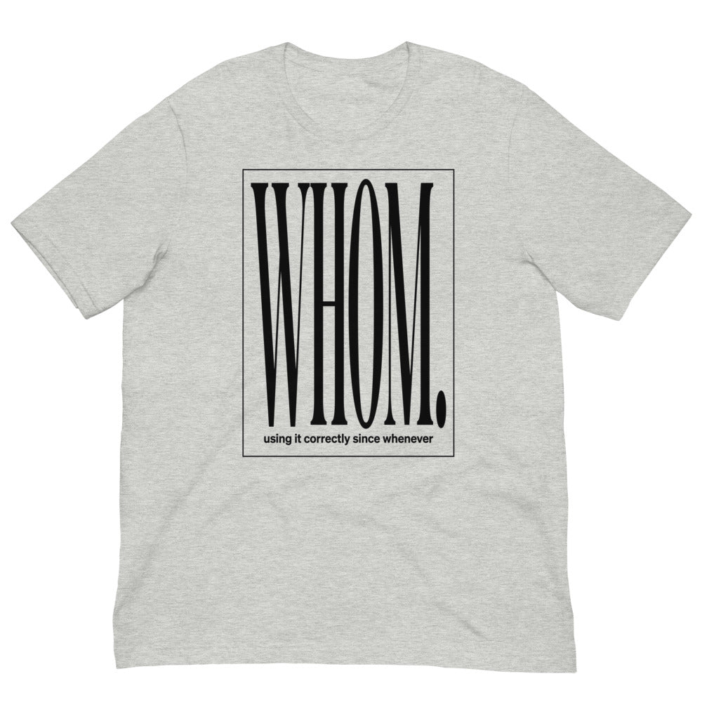 Whom. — Using It Correctly Since Whenever | Grammar Tee print detail 3