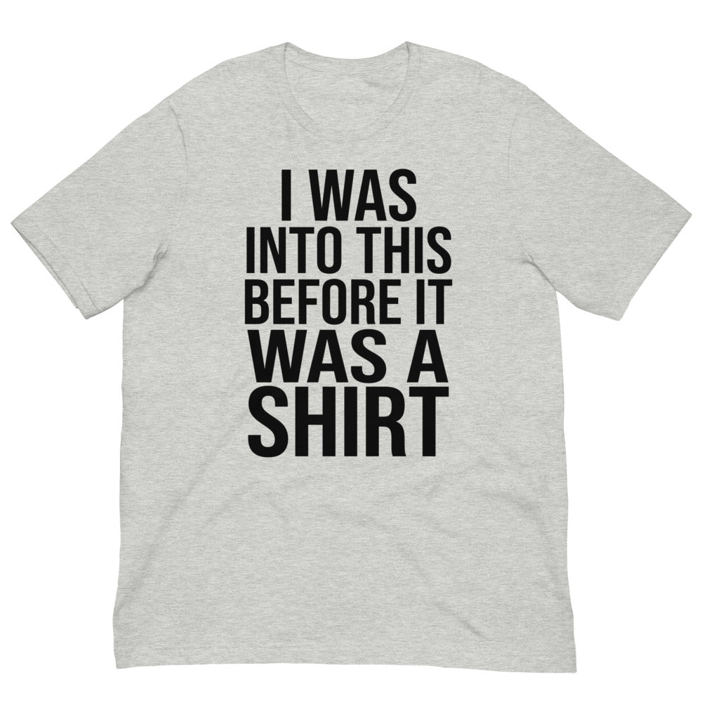 I Was Into This Before It Was a Shirt | Ironic Nerd Tee print detail 3