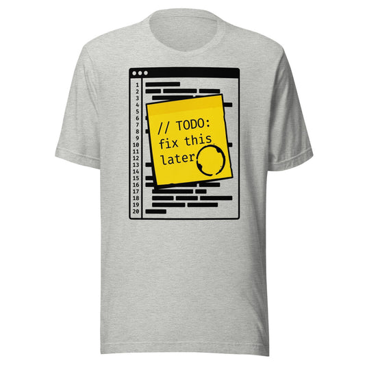 // TODO: Fix This Later | Programmer Tee Athletic Heather flat lay
