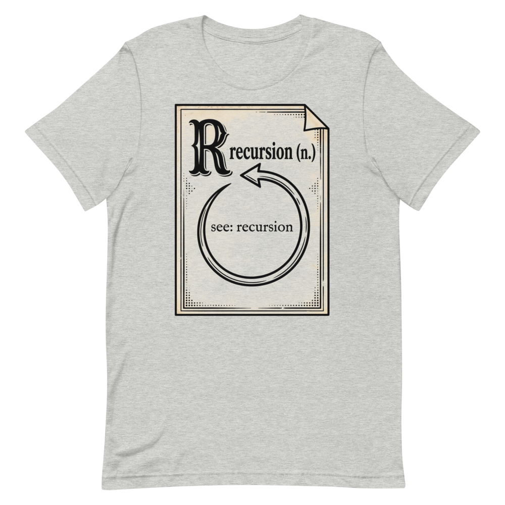 Recursion (n.) See: Recursion | Programmer Dictionary Tee - Athletic Heather