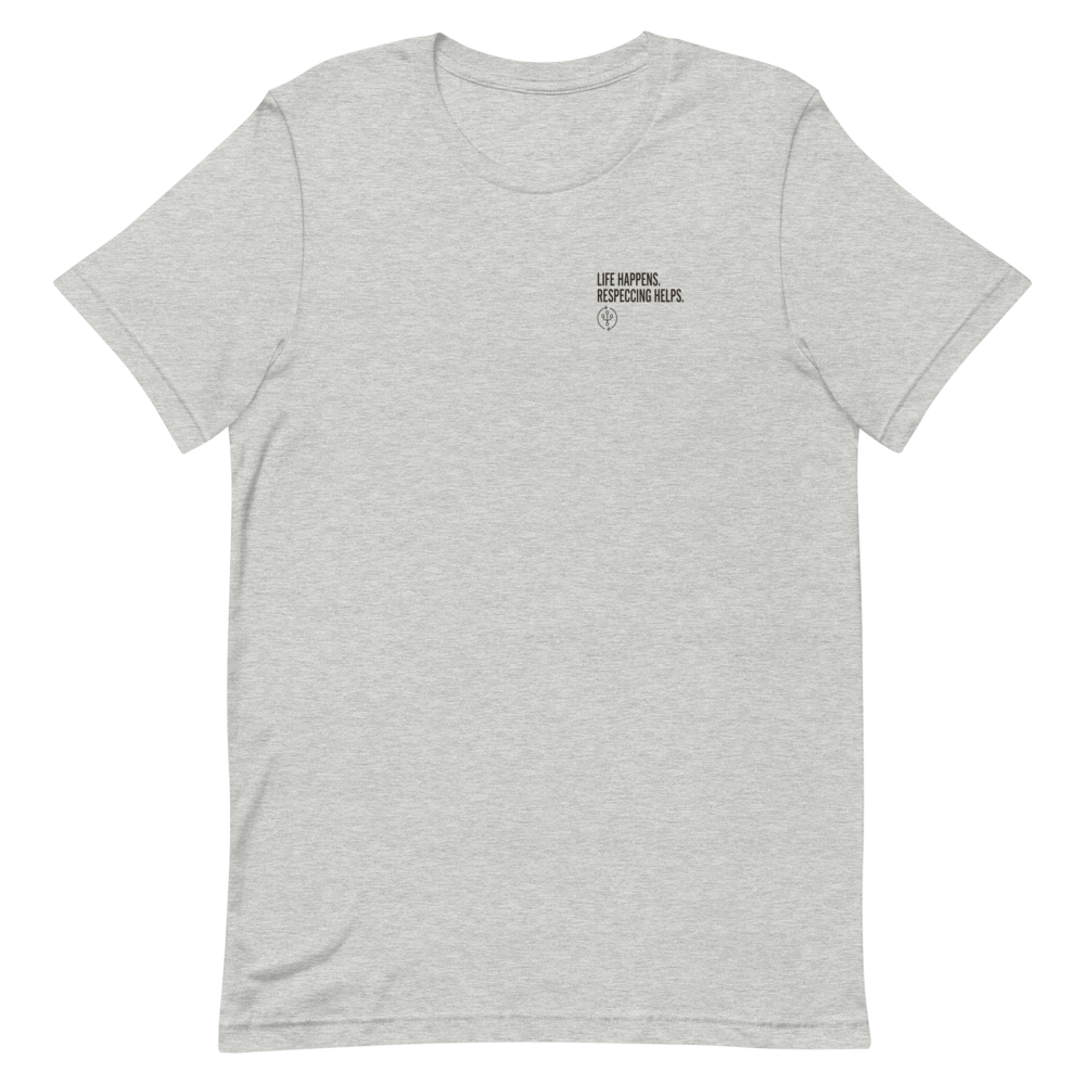 Life Happens. Respeccing Helps. - Heather Grey