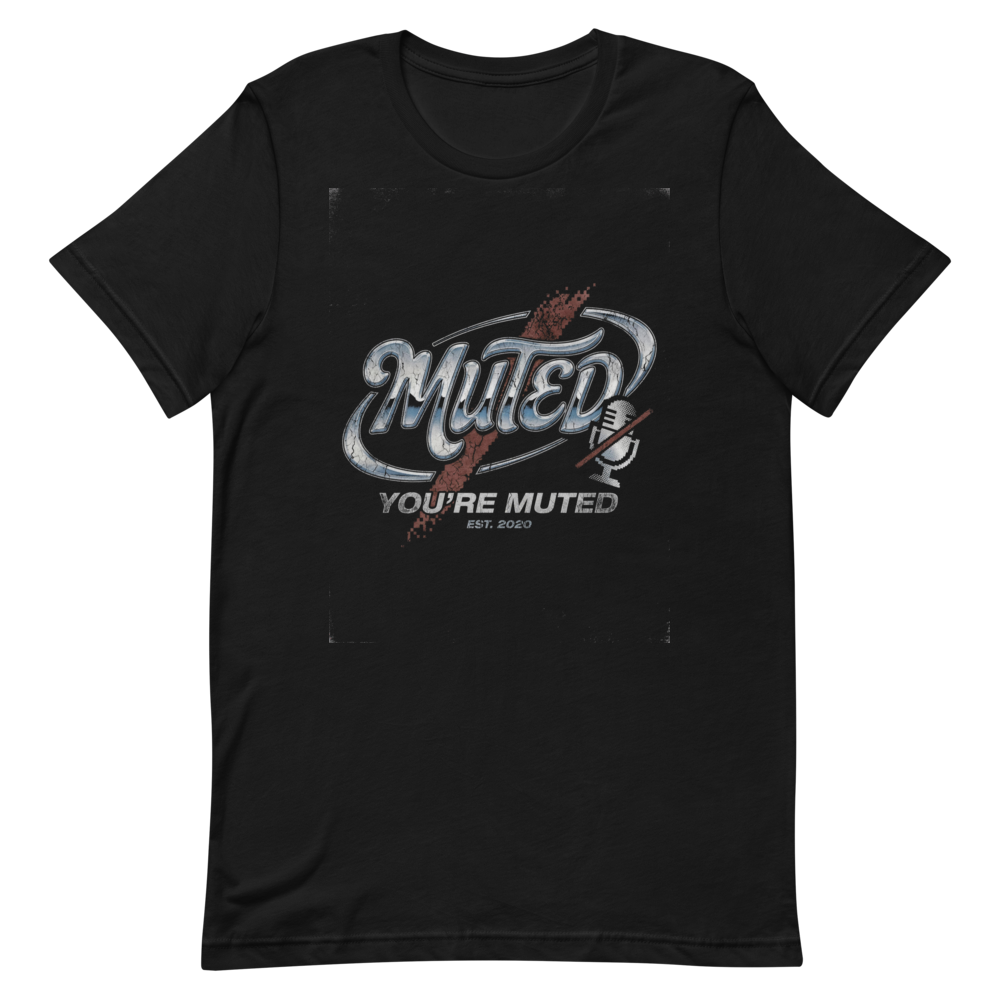 You're Muted | WFH Humor Tee - Black