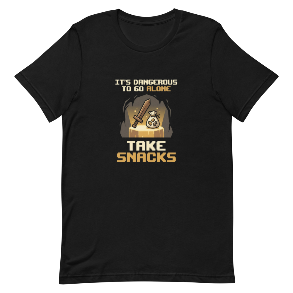 It's Dangerous to Go Alone. Take Snacks. | Gamer Tee - Black